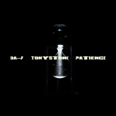 Da-P/Tony Stone Patience