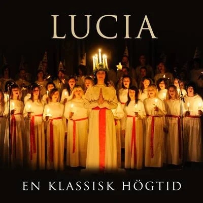 Håkan Hagegård/Adolf Fredriks Ungdomskör/Adolf Fredriks Flickkör Lucia - En klassisk högtid