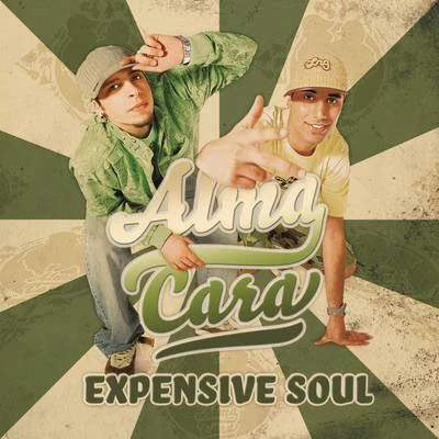 Expensive Soul Alma Cara