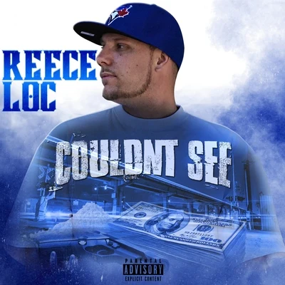 Reece Loc Couldnt See - Single