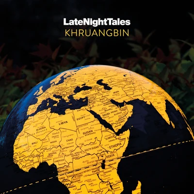 Khruangbin/Brilliantes Del Vuelo/Kelly Doyle/David Marez/George Yagani/Песняры Late Night Tales: Khruangbin