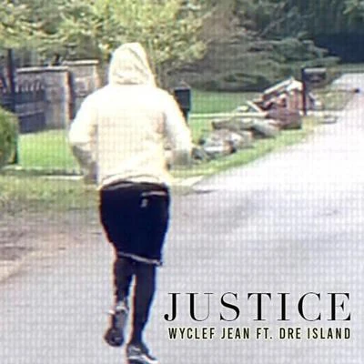 Wyclef Jean/Dre Island Justice