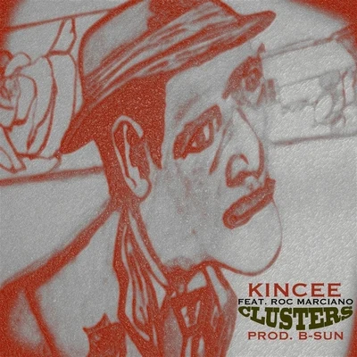 Kincee/Roc Marciano Clusters (feat. Roc Marciano)