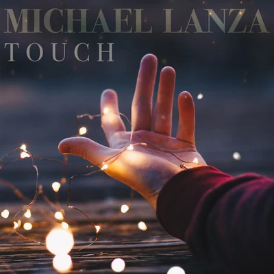 Michael Lanza Touch (Single)