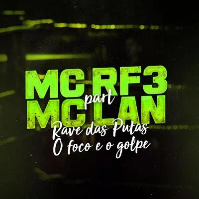 MC Lan Rave das Puta, o Foco É o Golpe