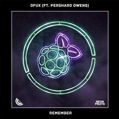 DFUX/Pershard Owens Remember (feat. Pershard Owens)