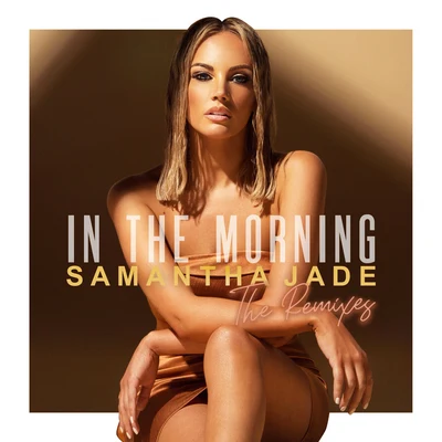 Samantha Jade In the Morning (Remixes)