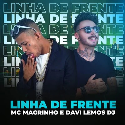 Davi Lemos DJ/Mc Magrinho Linha de Frente