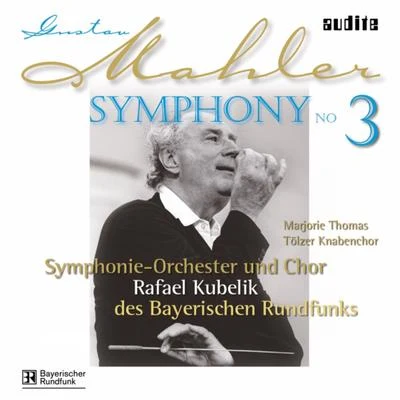 Symphonieorchester des Bayerischen Rundfunks Gustav Mahler: Symphony No. 3