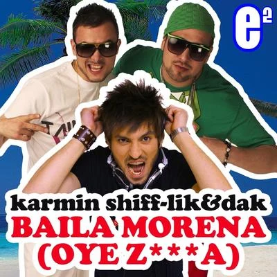 Karmin Shiff Baila Morena (Oye Z***a)