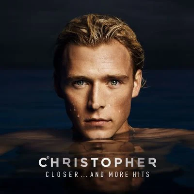 Christopher Closer ... And More Hits