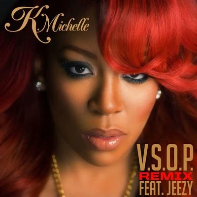 K. Michelle V.S.O.P. (feat. Jeezy) [Remix]