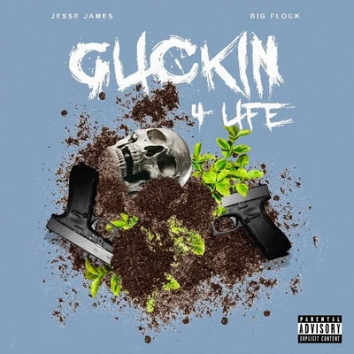 Big Flock/Jesse James Glickin for Life (feat. Big Flock)