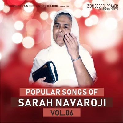 Sister Sarah Navaroji POPULAR SONGS OF SARAH NAVAROJI, Vol. 06 (Tamil Christian Songs)