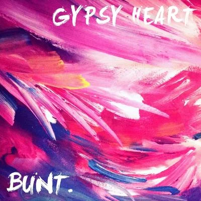 Bunt. Gypsy Heart (feat. Neil Ormandy)