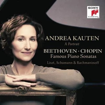 Andrea Kauten Beethoven & Chopin: Famous Piano Sonatas