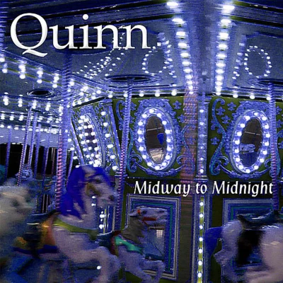 Quinn Midway to Midnight