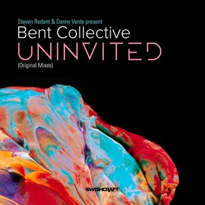 Danny Verde/Steven Redant/Bent Collective Uninvited (Part 1)