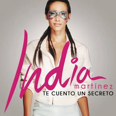 India Martínez Te Cuento un Secreto