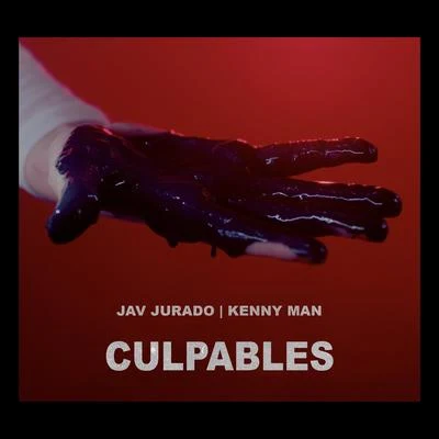 Jav Jurado/Kenny Man Culpables