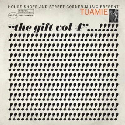 Tuamie House Shoes Presents: The Gift - Vol IV: TUAMIE