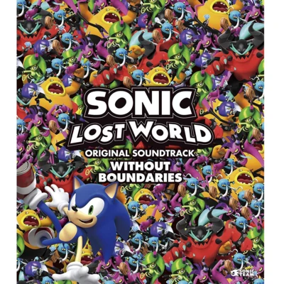 SEGA Sound Team/渡辺剛 SONIC LOST WORLD ORIGINAL SOUNDTRACK WITHOUT BOUNDARIES