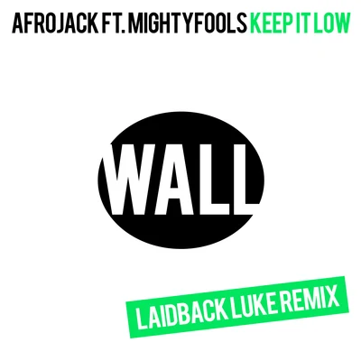 Afrojack/Mightyfools/Laidback Luke Keep It Low (Laidback Luke Remix)