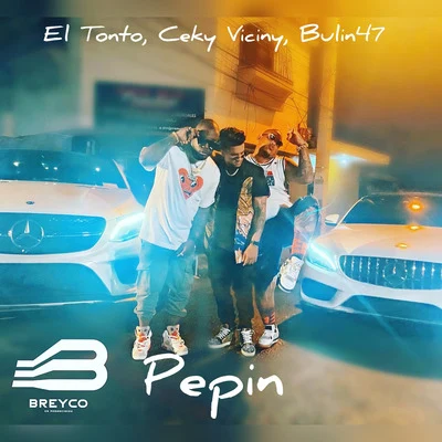 Bulin 47/Breyco En Producidera/Ceky Viciny/El Tonto Pepin