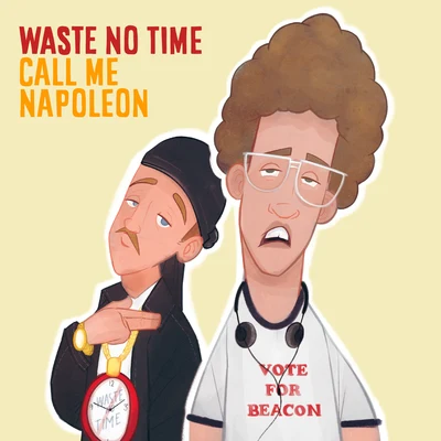 Beacon Light Waste No TimeCall Me Napoleon