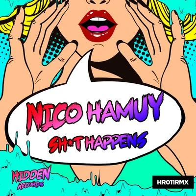 Nico Hamuy Shit Happens