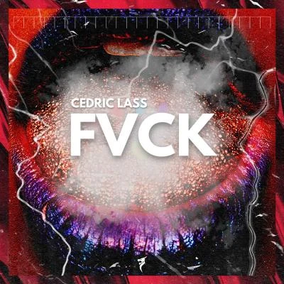 Cedric Lass FVCK