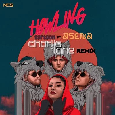 Cartoon/Charlie Lane/Asena Howling (Charlie Lane Remix)