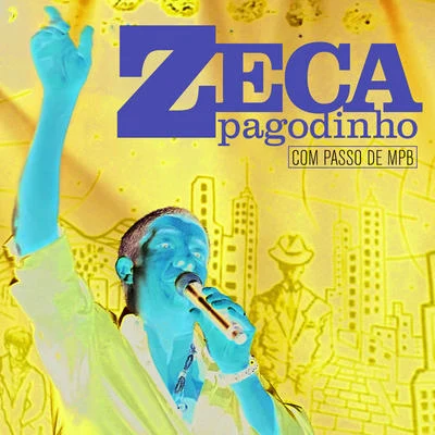 Zeca Pagodinho Com Passo De MPB