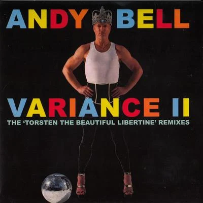 Andy Bell variance II - the Tor斯特恩the beautiful libertine remixes