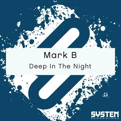 Mark B Deep In The Night