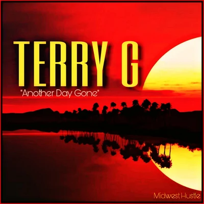 Terry G Another Day Gone