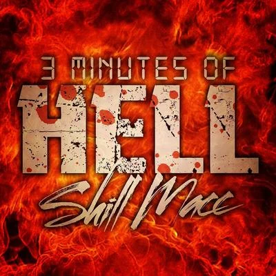 Shill Macc 3 Minutes of Hell