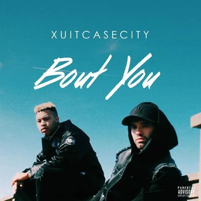 XUITCASECITY Bout You