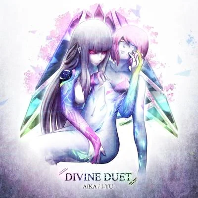 AIKA/I-Yu DIVINE DUET