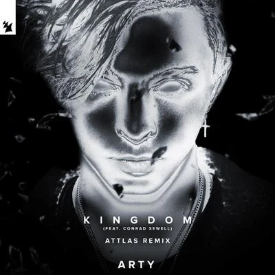 Attlas/Arty/Conrad Sewell Kingdom (ATTLAS Remix)