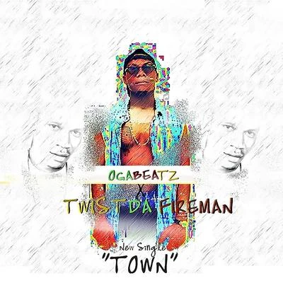 Ogabeatz/Twist Da Fireman Town (feat. Twist Da Fireman)