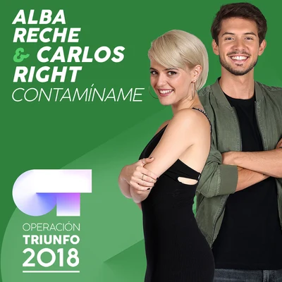 Alba Reche/Carlos Right Contamíname (Operación Triunfo 2018)