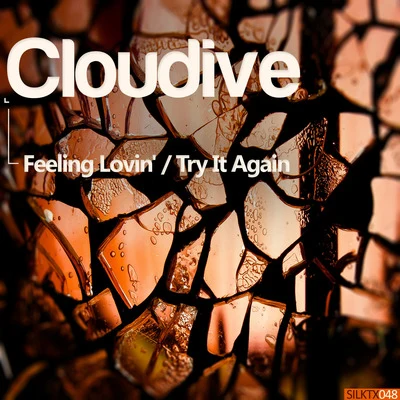 Cloudive Feeling Lovin'Try It Again