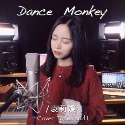 袁莉媛 Dance Monkey