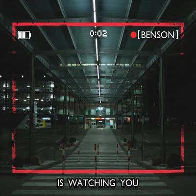 Benson Is watching you