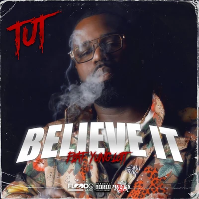 Yung Lott/TuT Believe It (feat. Yung Lott)