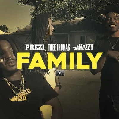 Prezi Family (feat. Tree Thomas & Mozzy)