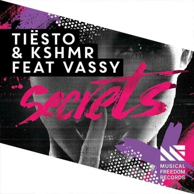 Tiesto/KSHMR Secrets (Remixes)