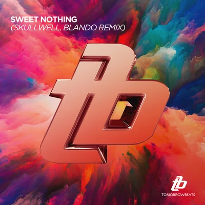 Blando/Skullwell Sweet Nothing (Swullwell & Blando Remix)