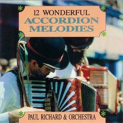 Paul Richard 12 Wonderful Accordion Melodies